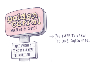 I Will Never Eat at Golden Corral Buffet. Grief or Relief?